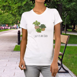 Crazy Plant Dam Funny T Shirt