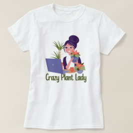 Crazy Plant Dam T-Shirt