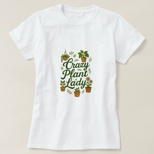 Crazy Plant Dam T Shirt (Design framsida)