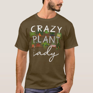 Crazy Plant Dam T Shirt