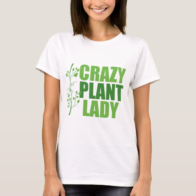 Crazy Plant Dam T Shirt (Framsida)
