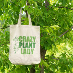 Crazy Plant Dam Tygkasse<br><div class="desc">Crazy Plant Dam. Lustigt växt-älskare-gåva i coola grönt färg med söt viner bredvid det söta citatet om växter och grön besatthet. Underbar gåva av landskapsarkitekt till en trädgårdsmästare med grönt tumme.</div>