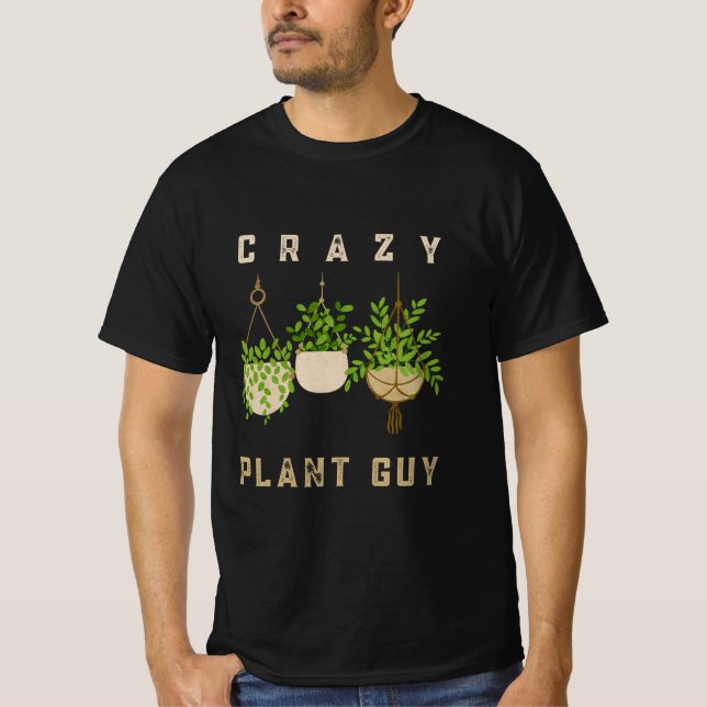 Crazy Plant Guy,  Älskare T Shirt (Framsida)