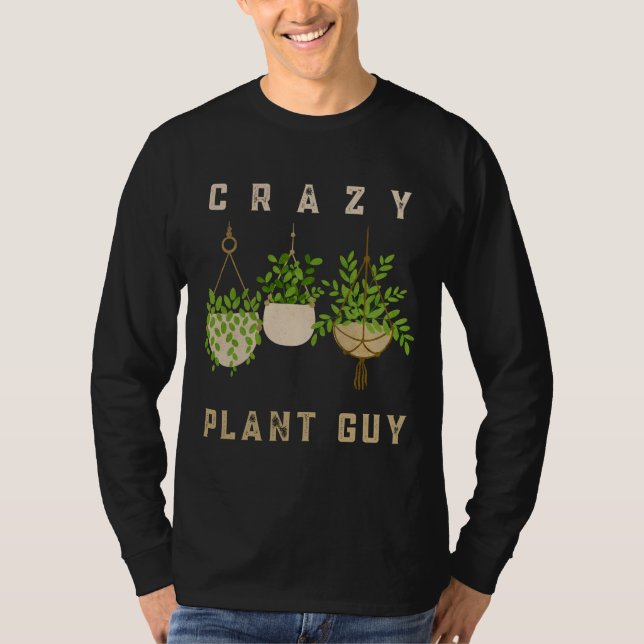 Crazy Plant Guy,  Älskare T Shirt (Framsida)