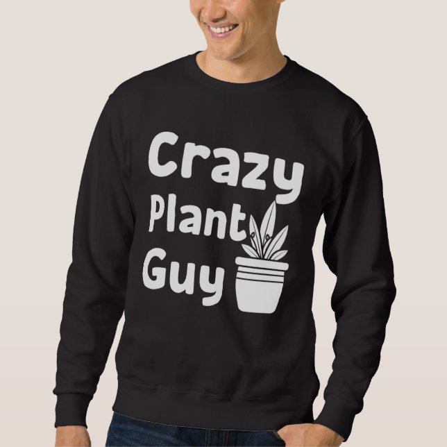 Crazy Plant Guy Husband  Saying Gardening Quote fo Lång Ärmad Tröja (Framsida)