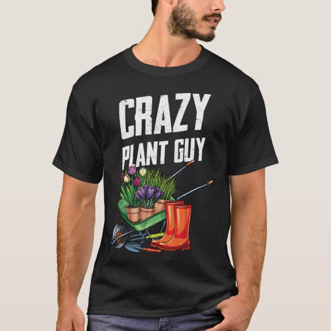 Crazy Plant Guy Husband  Saying Gardening Quote fo T Shirt (Framsida)