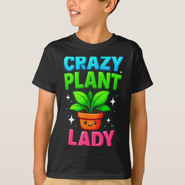 Crazy Plant Lady Gardening Funny Gardeners Men Wom T Shirt (Framsida)