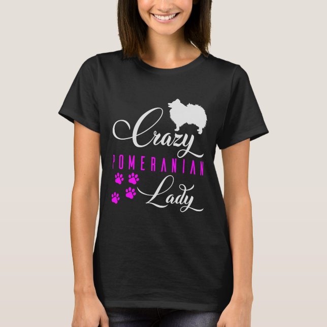 Crazy Pomeranian Lady Funny White Pomeranian Spitz T Shirt (Framsida)