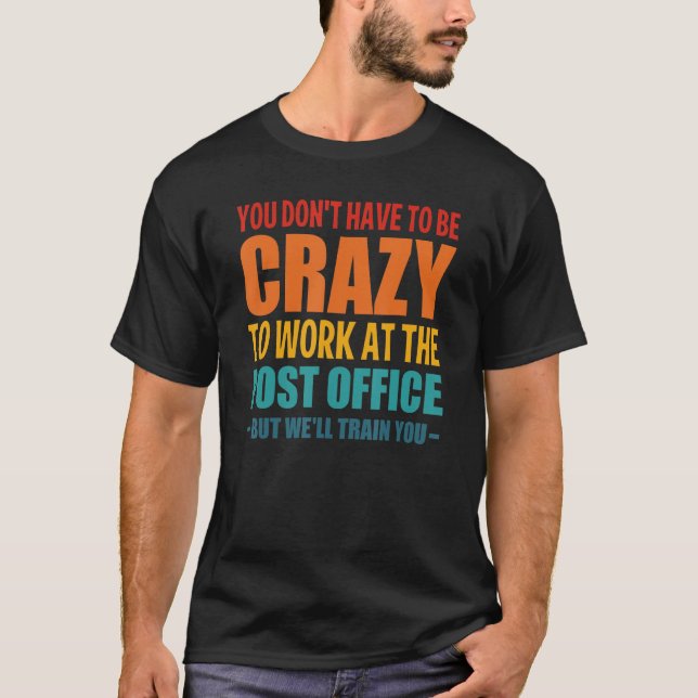 Crazy Postal Worker Mailm T Shirt (Framsida)
