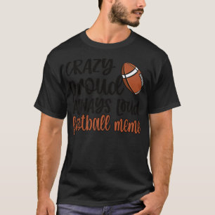 Crazy Proud Alltid Loud Football Memma Grandma  T Shirt
