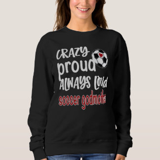Crazy Proud Alltid Loud Soccer Godmor T Shirt