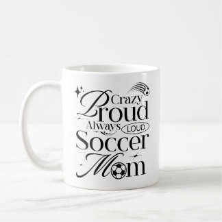 Crazy Proud Alltid Loud Soccer Mamma Funny Citat Kaffemugg