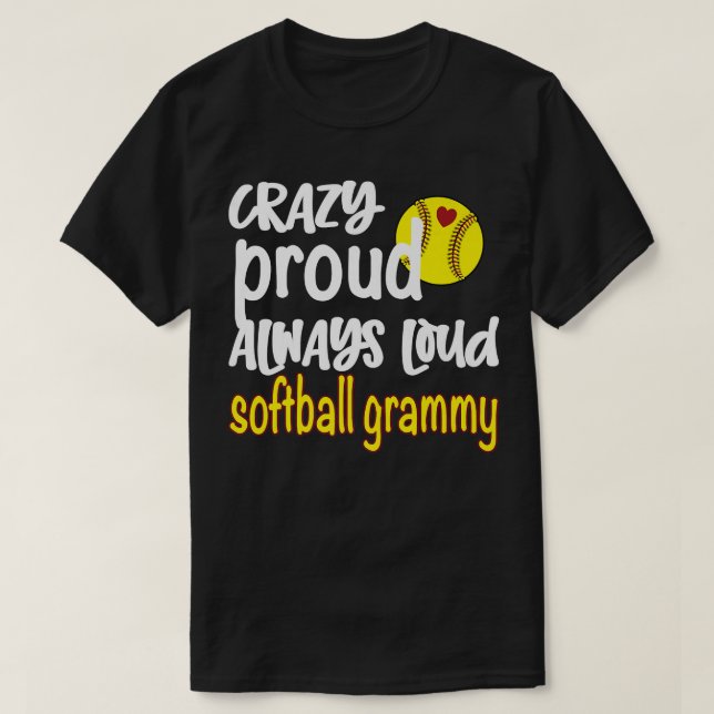 Crazy Proud Alltid Loud Softball Grammy Grandma Pr T Shirt (Design framsida)