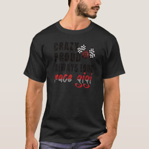 Crazy Proud Alltid Loud Tävling Gigi Grandma T Shirt