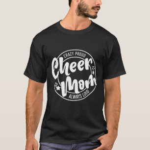 Crazy Proud Cheer Mamma Alltid Loud Funny T Shirt