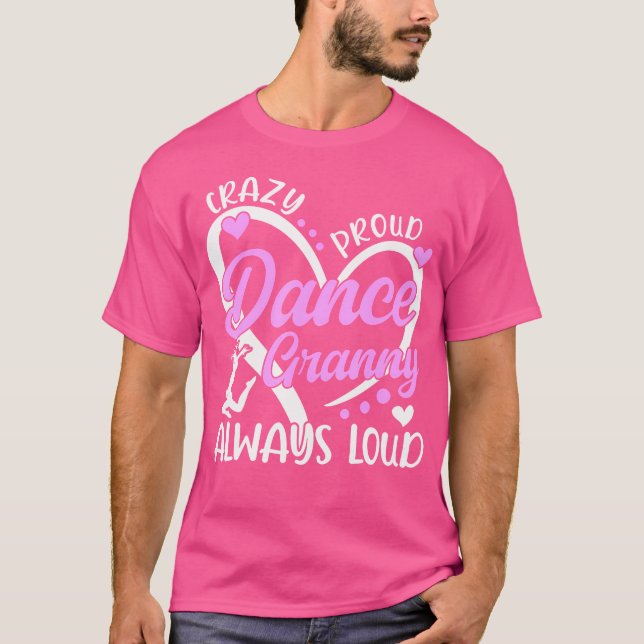 Crazy Proud Dance Granny Dancing Granny från en da T Shirt (Framsida)