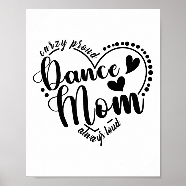 Crazy Proud Dance Mamma Always Loud - Dancing Mor Poster (Framsidan)