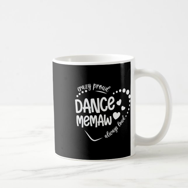 Crazy Proud Dance Memaw från en dansare Memaw Danc Kaffemugg (Höger)