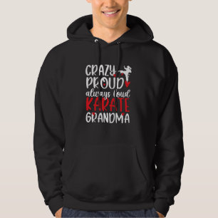 Crazy Proud Karate Grandma Karate Grandmor 1 Hoodie