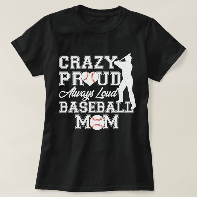 Crazy Proud Loud Baseball Mamma Team Spirit T Shirt (Design framsida)