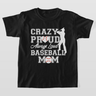 Crazy Proud Loud Baseball Mamma Team Spirit T Shirt