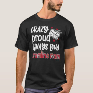 Crazy Proud Loud Drumline Mamma Drumline Mamma T Shirt