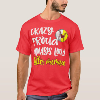 Crazy Proud Softball Baseball Memaw Grandma T-Shir T Shirt