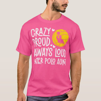 Crazy Proud Vatten Polo Moster i en Vatten Polo-sp T Shirt