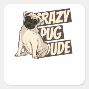 Crazy Pug Boy Fyrkantigt Klistermärke