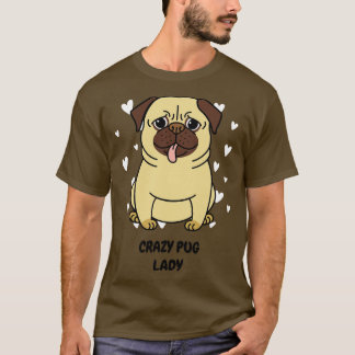 Crazy Pug Dam T Shirt