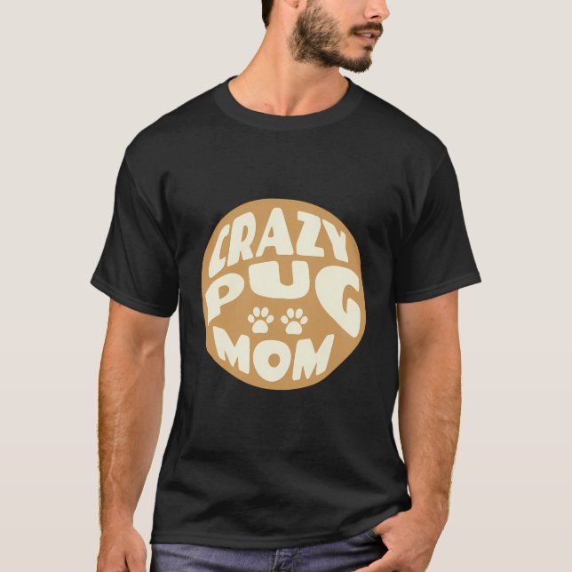 Crazy Pug Mamma Backprint T Shirt (Framsida)