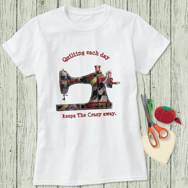 Crazy Quilt Sewing Humor T-Shirt (Skapare uppladdad)