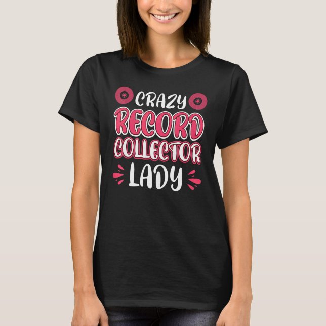 Crazy Record Collector Dam T Shirt (Framsida)