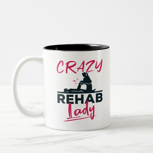 Crazy Rehab Dam Physical Therapy Therapist Två-Tonad Mugg (Vänster)