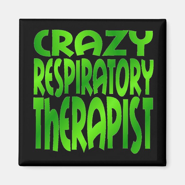 Crazy Respiratory Therapist i Grönt Magnet (Framsidan)