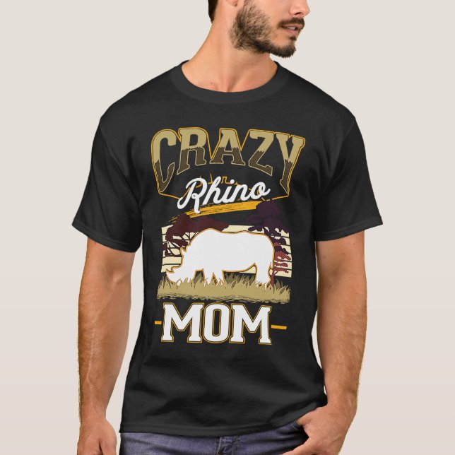 Crazy Rhino Mom Rhino Mom Rhinoceros Rhino T Shirt (Framsida)