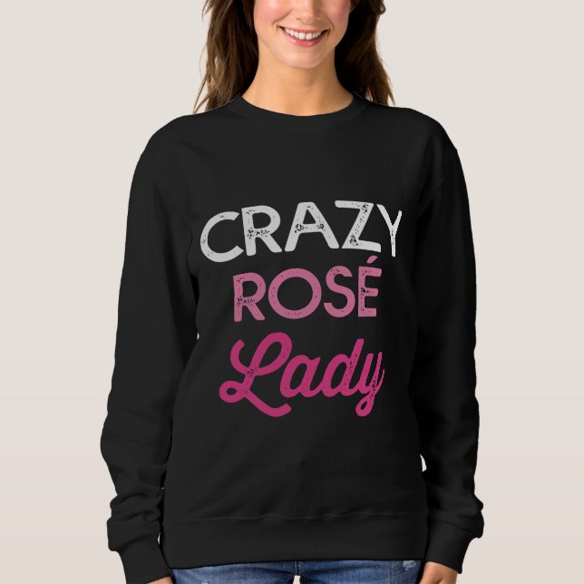 Crazy Rosé Dam Mamma S Vin Winery Bachelorette Win T Shirt (Framsida)
