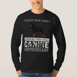Crazy Rottweiler Dam I föredrar termen Hund T Shirt