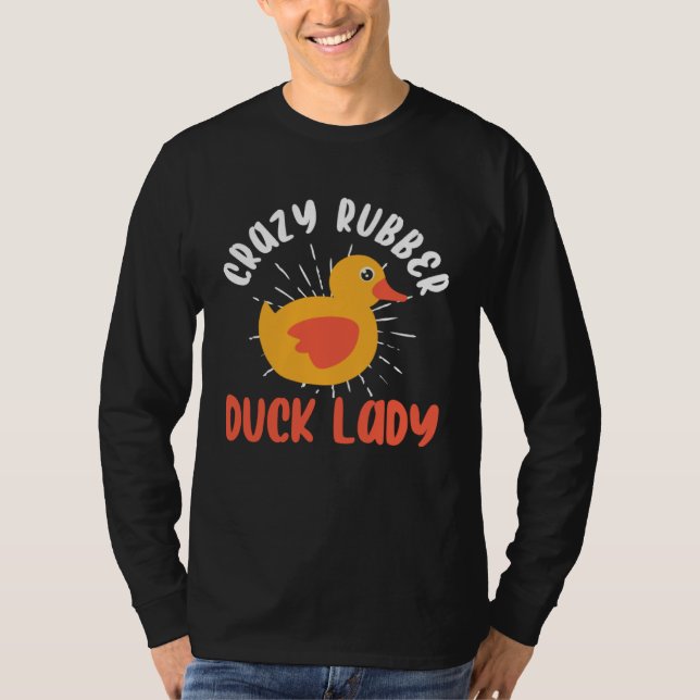 Crazy Rubber Duck Lady  Duck Owner Rubber Duck T Shirt (Framsida)