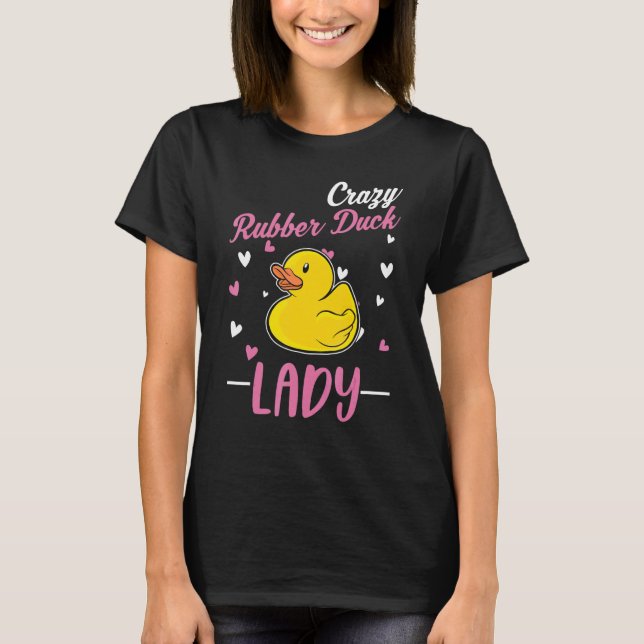 Crazy Rubber Duck Lady Rubber Duck Girl T Shirt (Framsida)