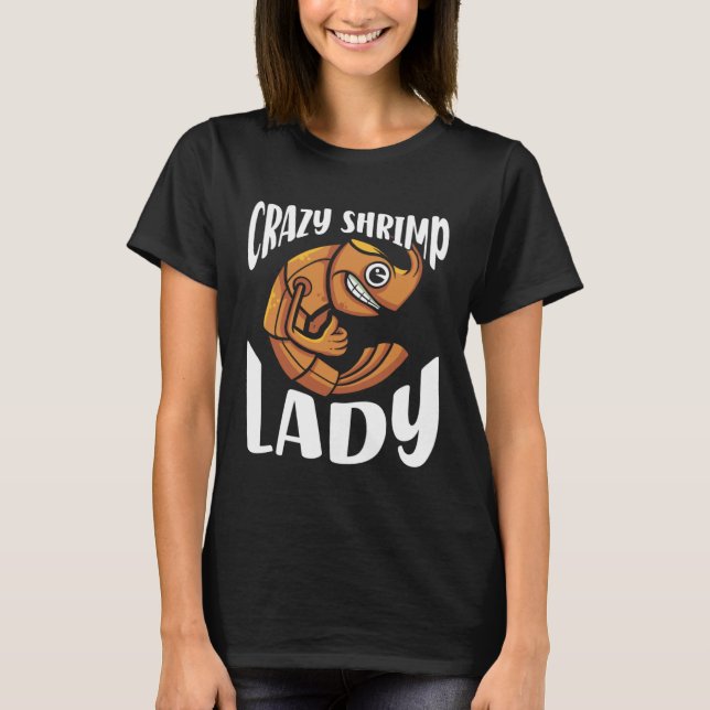 Crazy Shrimp Lady Seafood Sea Shrimp T Shirt (Framsida)