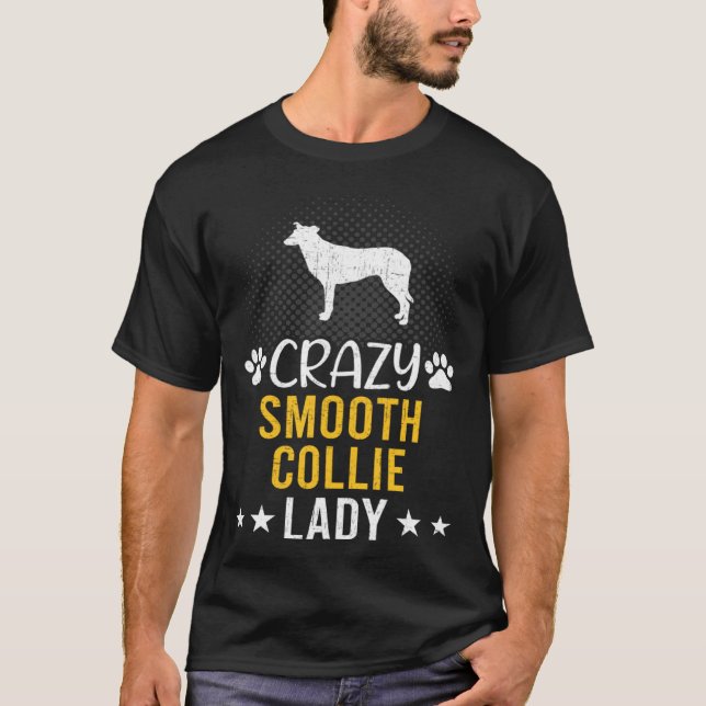 Crazy Smooth Collie Lady Dog T Shirt (Framsida)