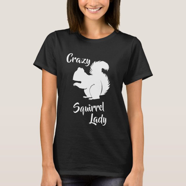 Crazy Squirrel Dam Funny Squirrel Humor Shirt T (Framsida)