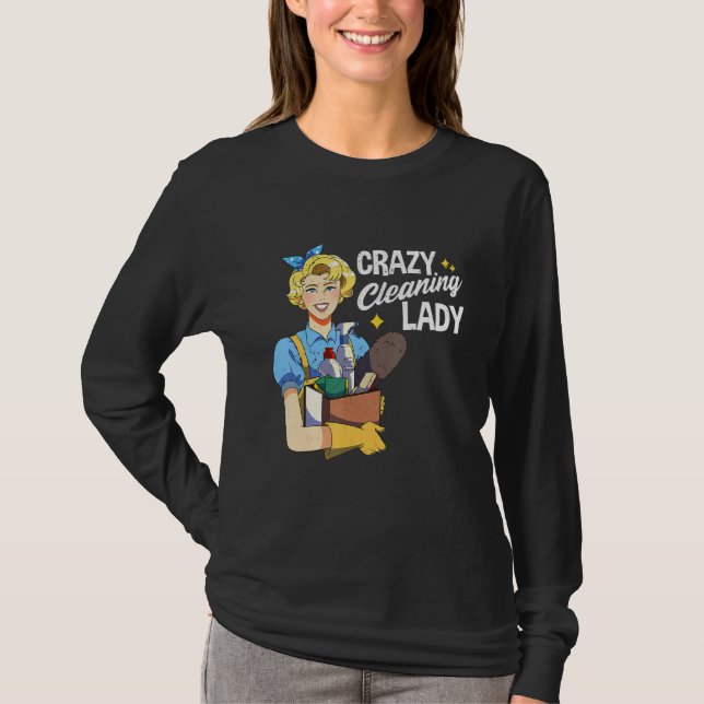 Crazy Städning Dam Housekeeper Maid Service House T Shirt (Framsida)