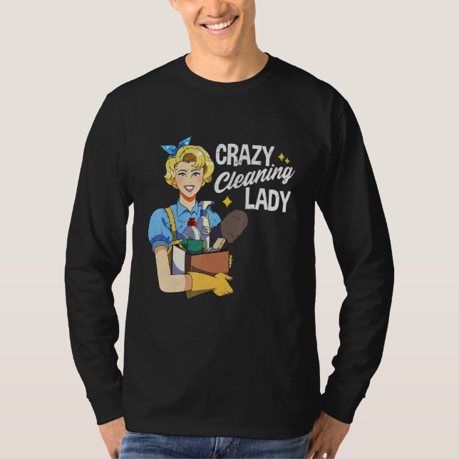 Crazy Städning Dam Housekeeper Maid Service House T Shirt (Framsida)