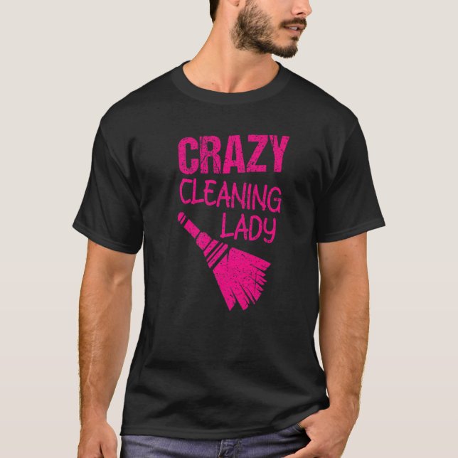 Crazy Städning Dam Housekepers mäklartjänster T Shirt (Framsida)