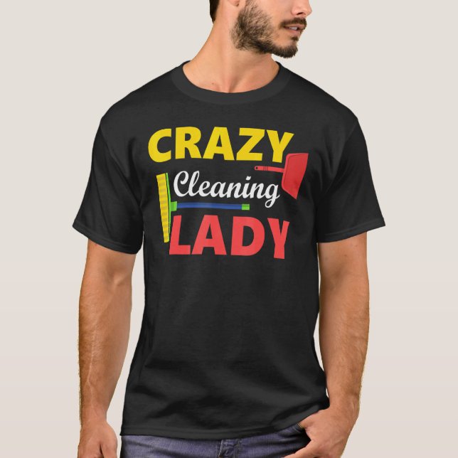 Crazy Städning Dam Housekepers Städning Dam T Shirt (Framsida)