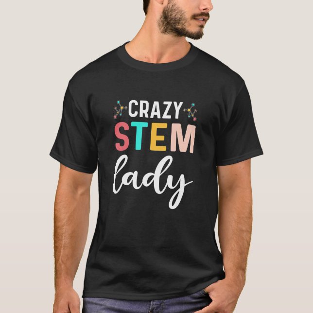 Crazy STEM Dam STEMinist T Shirt (Framsida)