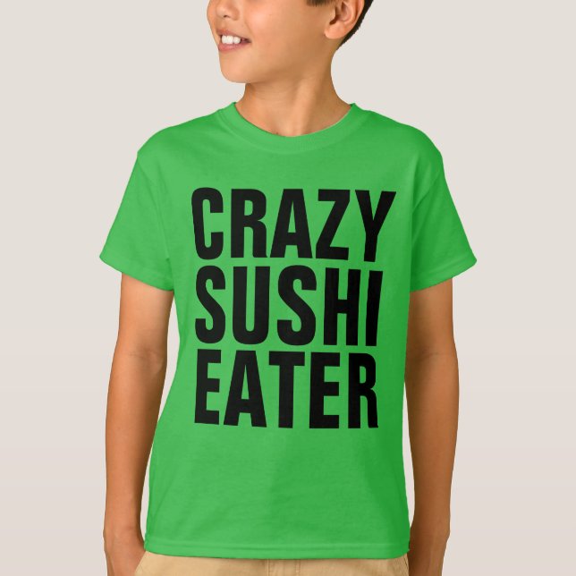 CRAZY SUSHI EATER Girls Kids T-shirts (Framsida)