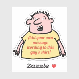 Crazy Tecknad Man med t-shirt Slogan på en slump Klistermärken